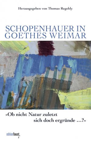 Schopenhauer in Goethes Weimar