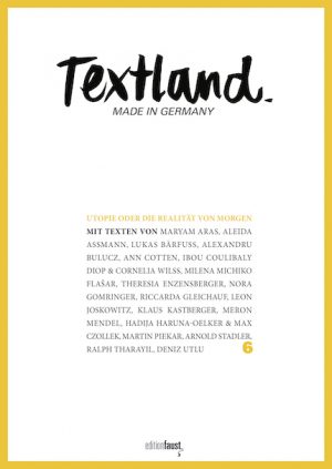 Textland 6 – Utopie oder die Realität von morgen