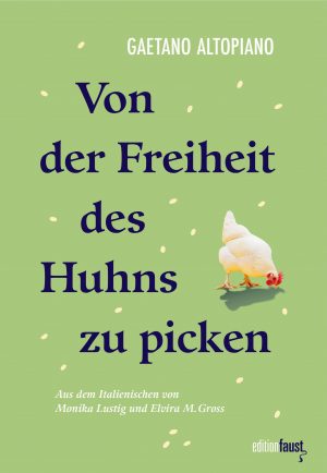 Von der Freiheit des Huhns zu picken